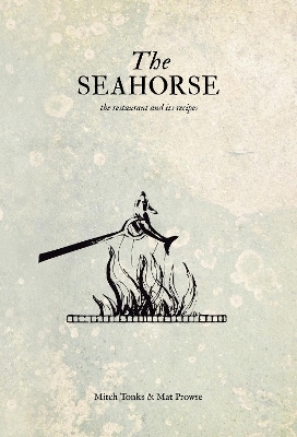 The Seahorse - Mitch Tonks, Mat Prowse