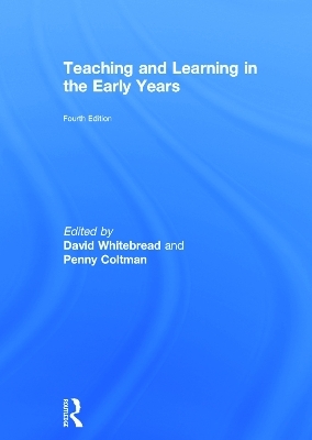 Teaching and Learning in the Early Years - 