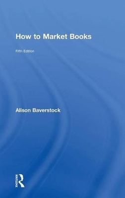 How to Market Books - Alison Baverstock