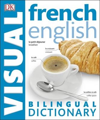 French English Bilingual Visual Dictionary -  Dk