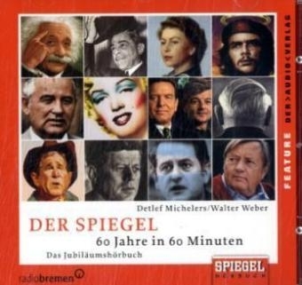 DER SPIEGEL. 60 Jahre in 60 Minuten - Detlef Michelers, Walter Weber
