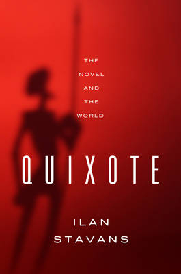 Quixote - Ilan Stavans