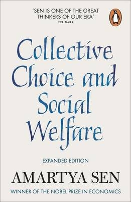 Collective Choice and Social Welfare -  Amartya Sen