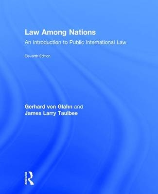 Law Among Nations -  Gerhard von Glahn,  James Larry Taulbee