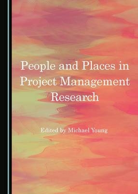 People and Places in Project Management Research - 