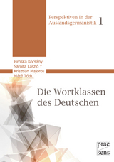 Die Wortklassen des Deutschen - Piroska Kocsány, Sarolta László, Krisztián Majoros, Máté Tóth