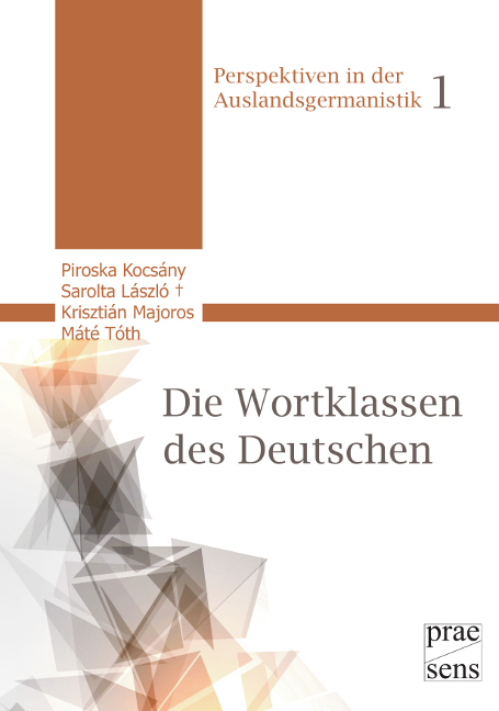 Die Wortklassen des Deutschen - Piroska Kocsány, Sarolta László, Krisztián Majoros, Máté Tóth