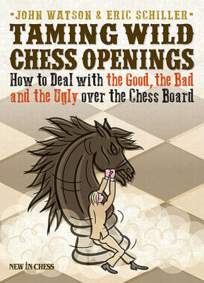 Taming Wild Chess Openings - John Watson