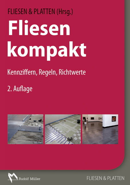 Fliesen kompakt - Friedrich Höltkemeyer, Ralf Ertl, Werner Hagemann, Walter Mauer, Hans-Joachim Mehmcke, Jörg Sieksmeier, Claudia Steiner, Andreas Schmeizl, Prof.-Dr. Alfred Stein, Michael Rose