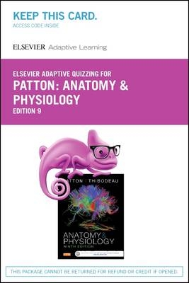 Elsevier Adaptive Quizzing for Anatomy and Physiology (Access Card) - Kevin T. Patton