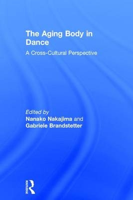 Aging Body in Dance -  Gabriele Brandstetter,  Nanako Nakajima