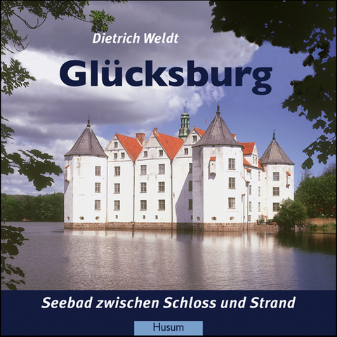 Glücksburg - Dietrich Weldt