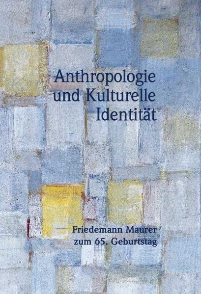 Anthropologie und Kulturelle Identität - 