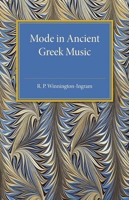 Mode in Ancient Greek Music - R. P. Winnington-Ingram