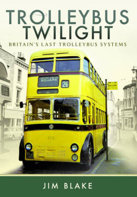 Trolleybus Twilight -  Jim Blake