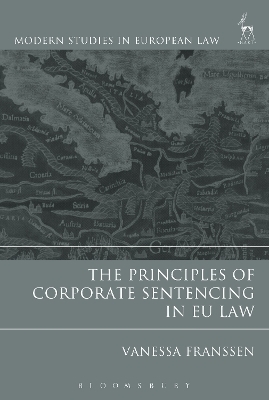 The Principles of Corporate Sentencing in EU Law - Vanessa Franssen