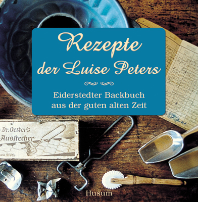Rezepte der Luise Peters - 