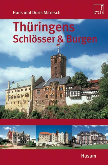 Thüringens Schlösser und Burgen - Hans Maresch, Doris Maresch