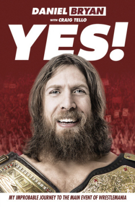 Yes! - Daniel Bryan