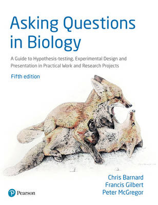 Asking Questions in Biology -  Chris Barnard,  Francis Gilbert,  Peter Mcgregor