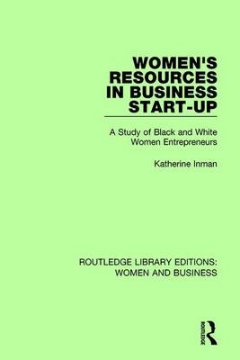 Women''s Resources in Business Start-Up -  Katherine Inman