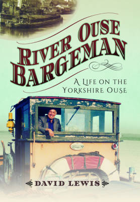 River Ouse Bargeman -  David Lewis