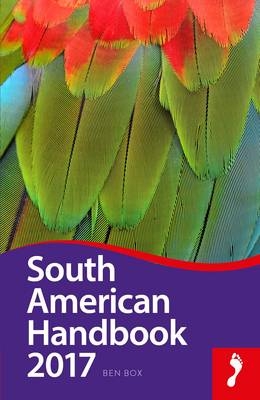South American Handbook 2017 -  Ben Box