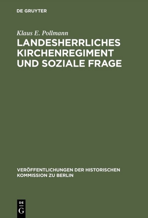 Landesherrliches Kirchenregiment und soziale Frage - Klaus E. Pollmann