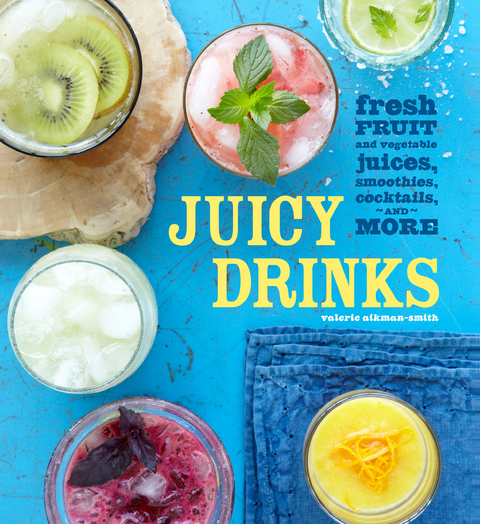 Juicy Drinks -  Valerie Aikman-Smith