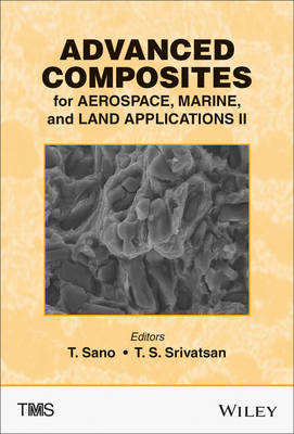 Advanced Composites for Aerospace, Marine, and Land Applications II - 