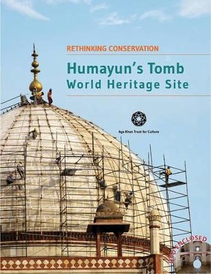 Humayun's Tomb -  Aga Khan Trust for Culture