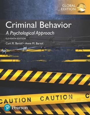 Criminal Behavior: A Psychological Approach, Global Edition -  Anne M. Bartol,  Curt R. Bartol