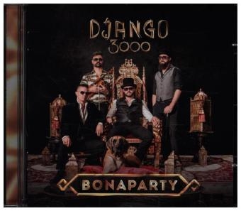 Bonaparty, 1 Audio-CD -  Django 3000