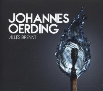 Alles brennt, 1 Audio-CD (Deluxe Premium Edition) - Johannes Oerding