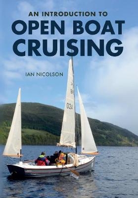 An Introduction to Open Boat Cruising -  Ian Nicolson