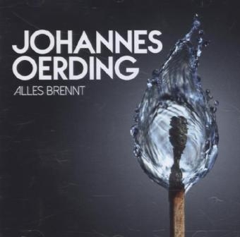 Alles brennt, 1 Audio-CD - Johannes Oerding