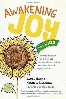 Awakening Joy for Kids -  James Baraz,  Michele Lilyanna
