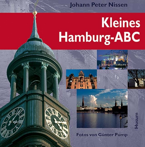 Kleines Hamburg-ABC - Johann P Nissen