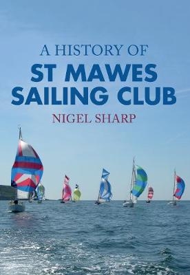 History of St Mawes Sailing Club -  Nigel Sharp