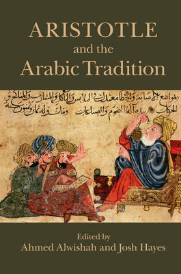 Aristotle and the Arabic Tradition - 