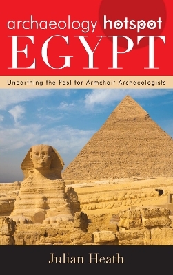 Archaeology Hotspot Egypt - Julian Heath