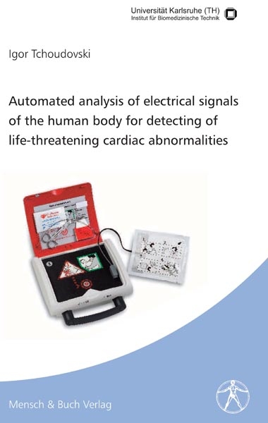 Automated analysis of electrical signals of the human body for detecting of life-threatening cardiac abnormalities - Igor Tchoudovski