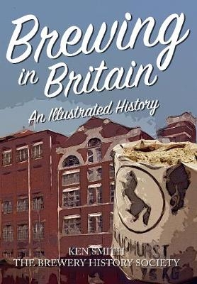 Brewing in Britain -  Ken Smith