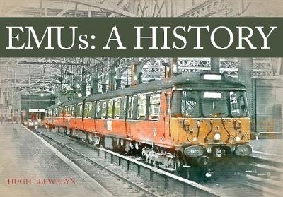 EMUs A History -  Hugh Llewelyn