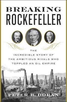 Breaking Rockefeller -  Peter B. Doran