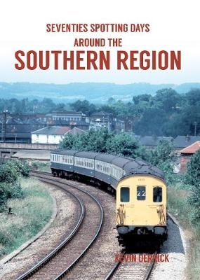 Seventies Spotting Days Around the Southern Region -  Kevin Derrick