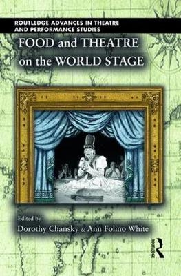 Food and Theatre on the World Stage - 