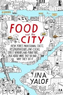 Food and the City -  Ina Yalof