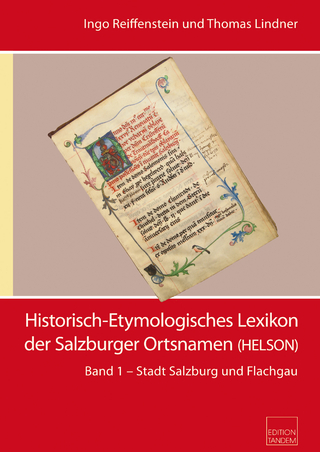 Historisch-Etymologisches Lexikon der Salzburger Ortsnamen - Ingo Reiffenstein; Thomas Lindner
