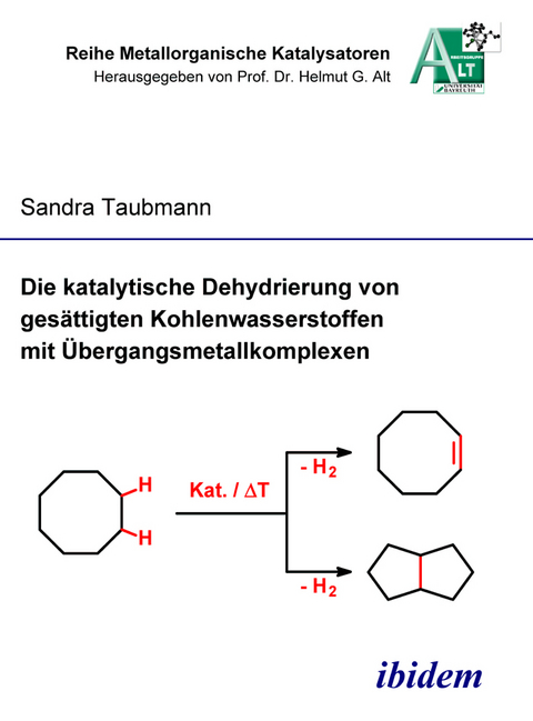 Die katalytische Dehydrierung von gesättigten Kohlenwasserstoffen mit Übergangsmetallkomplexen - Sandra Taubmann